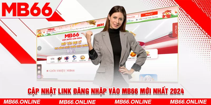 Cập nhật link đăng nhập vào MB66 mới nhất 2024