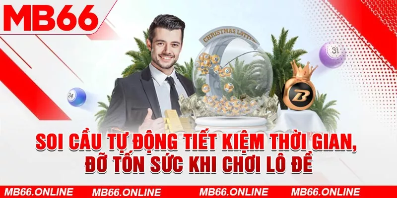 Soi cầu tự động tiết kiệm thời gian, đỡ tốn sức khi chơi lô đề