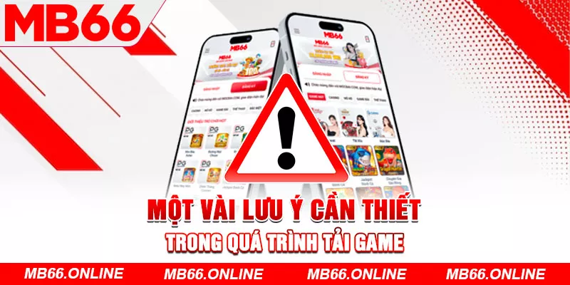 Một vài lưu ý cần thiết trong quá trình tải game