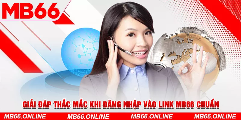 Giải đáp thắc mắc khi đăng nhập vào link MB66 chuẩn