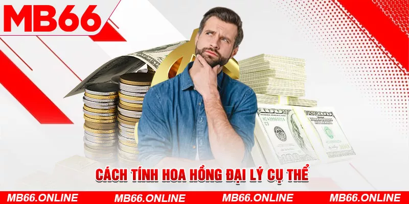 Cách tính hoa hồng đại lý cụ thể