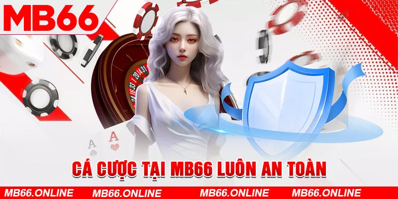 Cá cược tại MB66 luôn an toàn