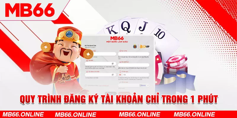 Quy trình đăng ký tài khoản chỉ trong 1 phút