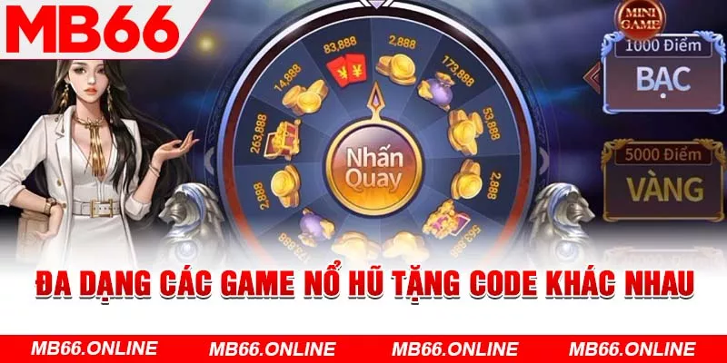 Đa dạng các game nổ hũ tặng code khác nhau