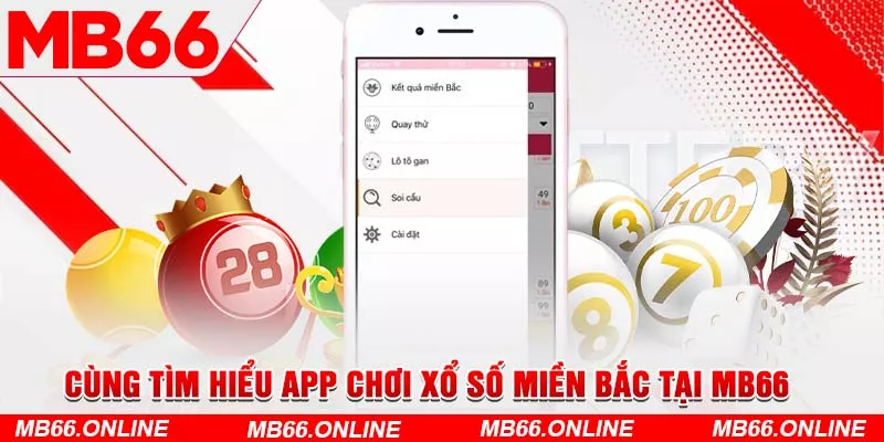 Những ưu điểm của app chơi xổ số miền bắc tại MB66