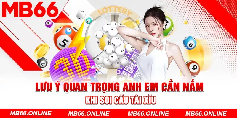 Lưu ý quan trọng anh em cần nắm khi soi cầu tài xỉu