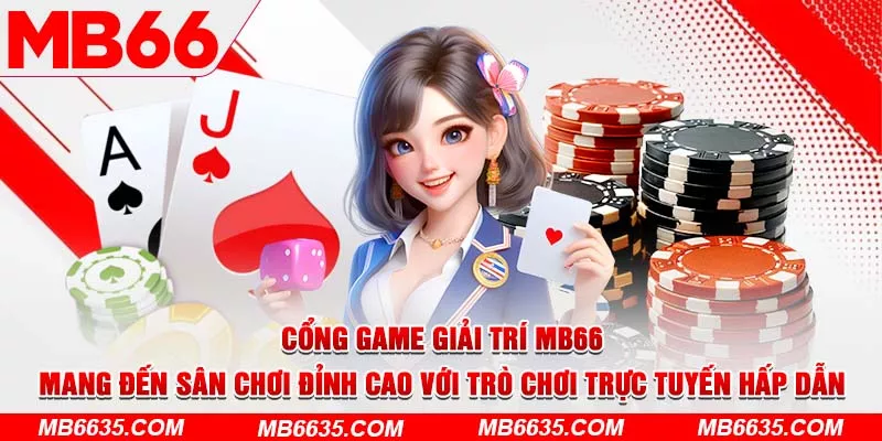 2-cong-game-giai-tri-mb66-mang-den-san-choi-dinh-cao-voi-tro-choi-truc-tuyen-hap-dan