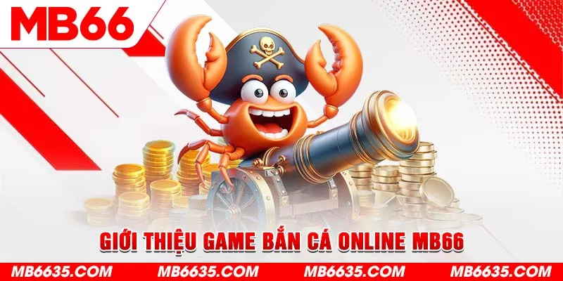 2-gioi-thieu-game-ban-ca-online-mb66