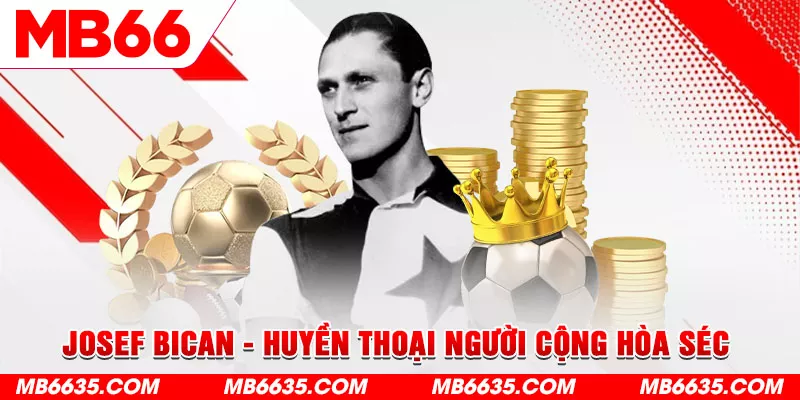 4-josef-bican-huyen-thoai-nguoi-cong-hoa-sec-