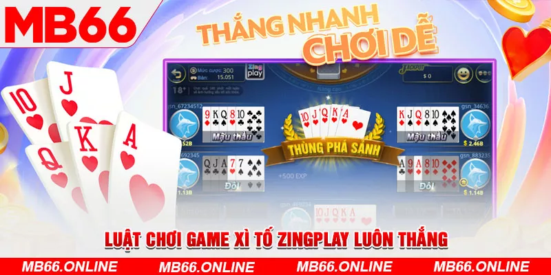 4-luat-choi-game-xi-to-zingplay-luon-thang