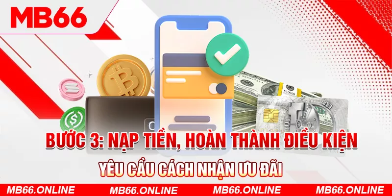 5-buoc-3-nap-tien-hoan-thanh-dieu-kien-yeu-cau-cach-nhan-uu-dai