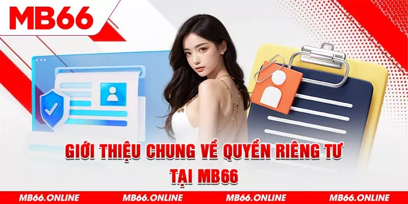 2-gioi-thieu-chung-ve-quyen-rieng-tu-tai-mb66