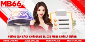 1-huong-dan-cach-choi-game-tai-xiu-mb66-choi-la-thang-