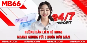 1-huong-dan-lien-he-mb66-nhanh-chong-voi-5-buoc-don-gian